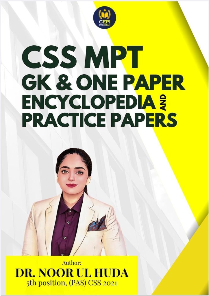CSS MPT GK & One Paper Encyclopedia & Practice Papers DR. NOOR Ul HUDA