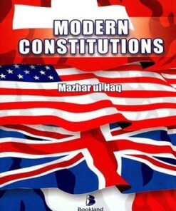 Modern Constitutions  bY Mazhar Ul Haq