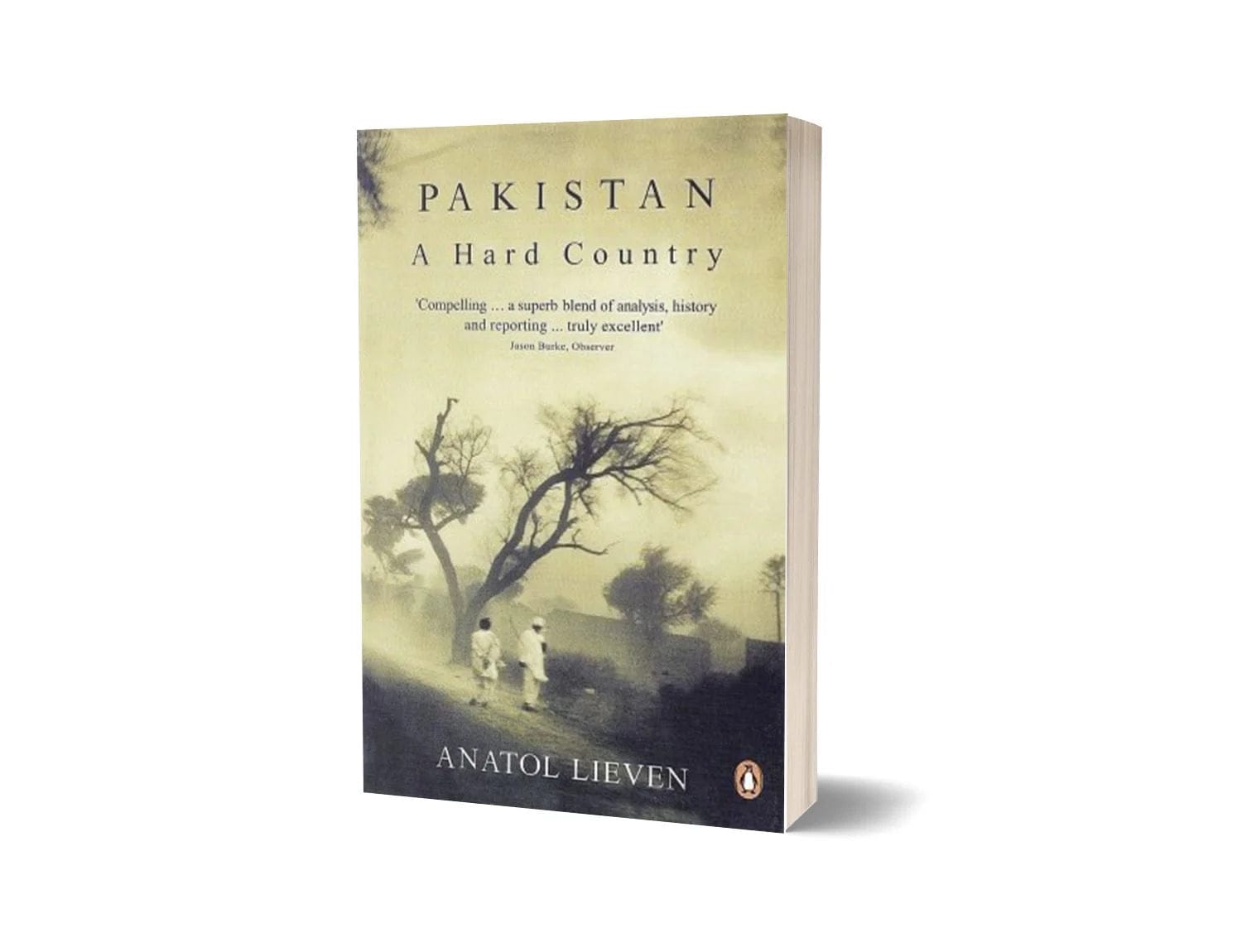 Pakistan A Hard Country By Anatol lieven