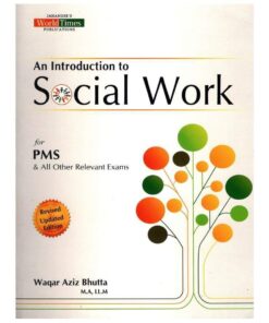 An Introduction To Social Work For PMS & All Other Relevant Exams By waqar Aziz bhutta