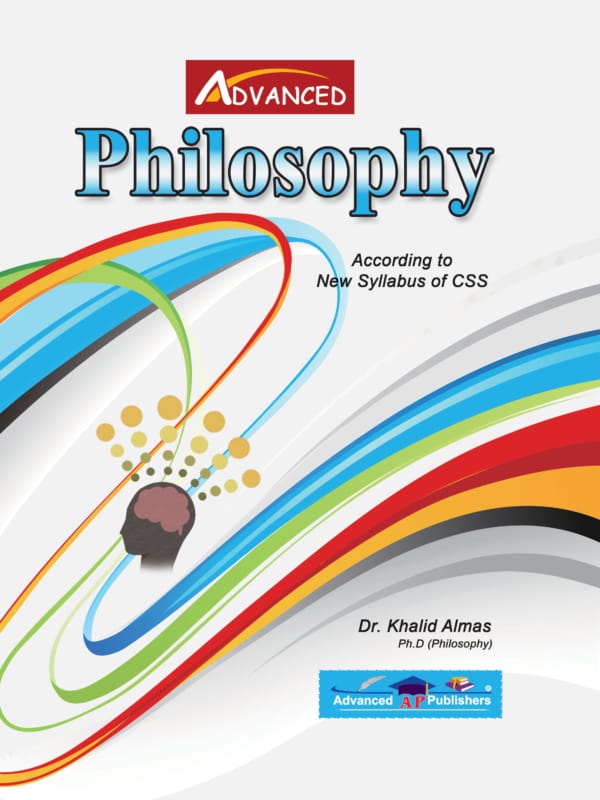 Philosophy According New Syllabus of CSS By Khalid Almas