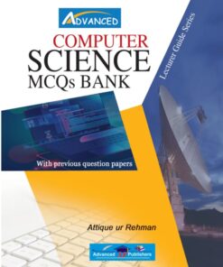 Computer Science MCQS Bank By Attique Ur Rehman Lecturer Guide Series With Previous Question Papers