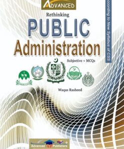 Rethinking Public Administration For CSS Subjective + Mcqs By waqas Rasheed