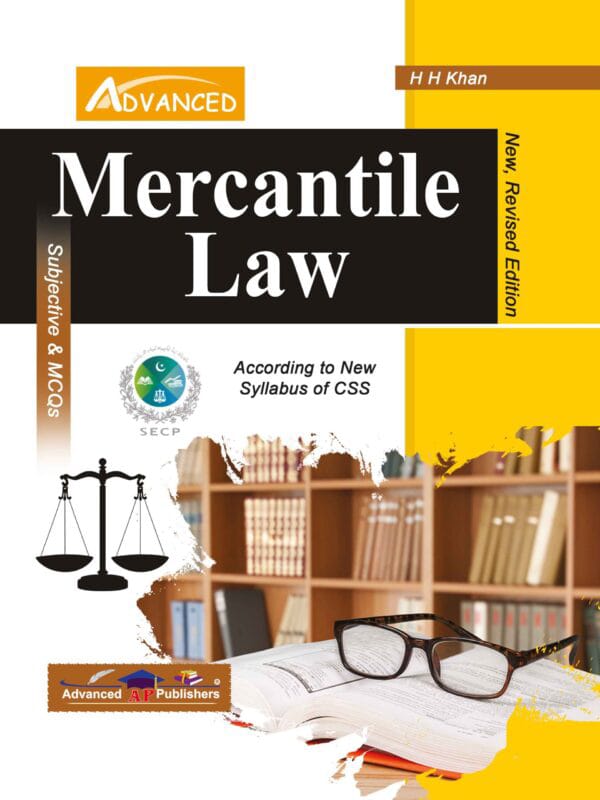 Mercantile Law FOR Subjective & MCQS CSS By H.H. Khan