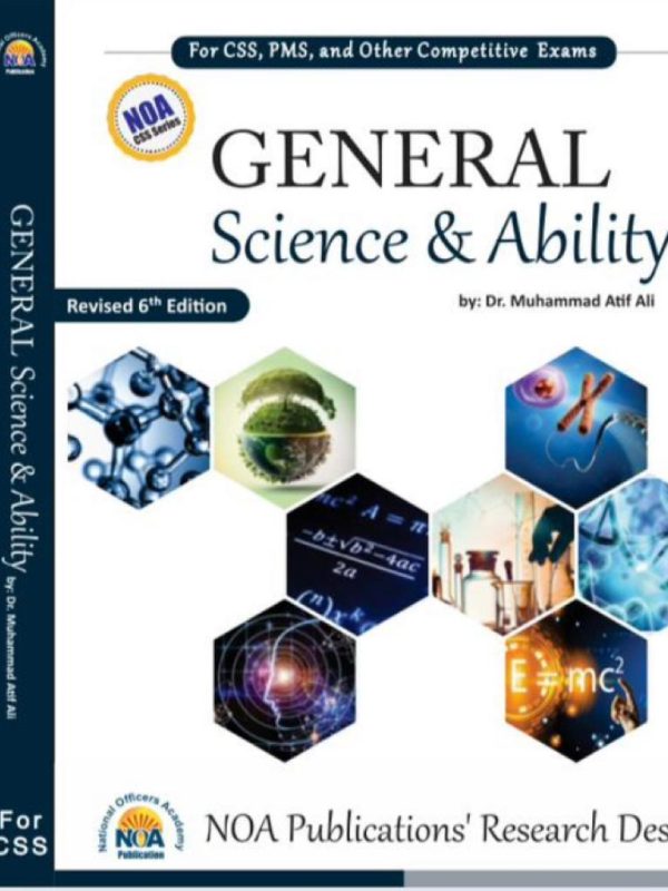 General science & Ability FOR CSS/PMS Other Competitive Exams 6th Edition by M. ATIF AIL