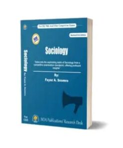 Sociology for CSS/PMS & Other Competitive Exams (3rd Edition ) By Mr. Fayaz A. Soomro