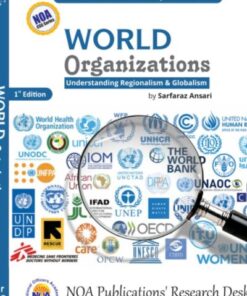 World Organization Understanding Regionalism & Globalism For CSS/PMS & Other Competitive Exams 1st Edition By Sarfaraz Ansari