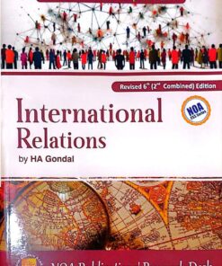 International Relations for CSS/PMS & Other Competitive Exams 2nd Edition(by HA GONDAL) NOA