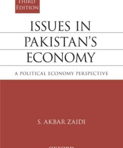 Issues In Pakistan Economy  A Political  Economy Perspective  3rd Edition By S. Akbar Zaidi