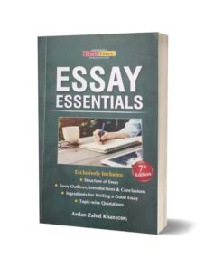 Essays Essentials For CSS / PMS 7 Edition Arslan zahid khan