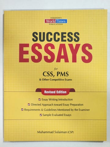 Success Essays for CSS/ PMS & Other Competitive Exams by M. Sulaiman ( CSP )