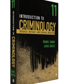 Introduction To Criminology Theories. Methods & Criminal Behavior 11 Edition By Frank E Hagan Leah E Daigle