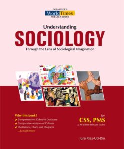 Understanding Sociology CSS,PMS, & All Other Relevant Exams by Iqra Riaz -ud -Din