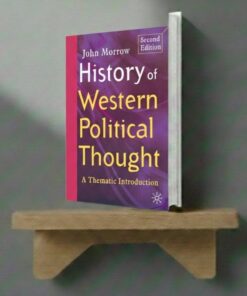 History of western political thought 2nd Edition by John Morrow