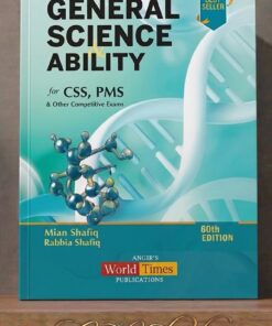 General Science Ability for CSS, PMS & Other Competitive Exams (60th Edition new 2026.2027) by Mian Shafiq
