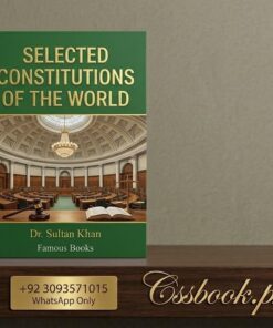 Selected Constitutions of the World by Dr. Sultan Khan