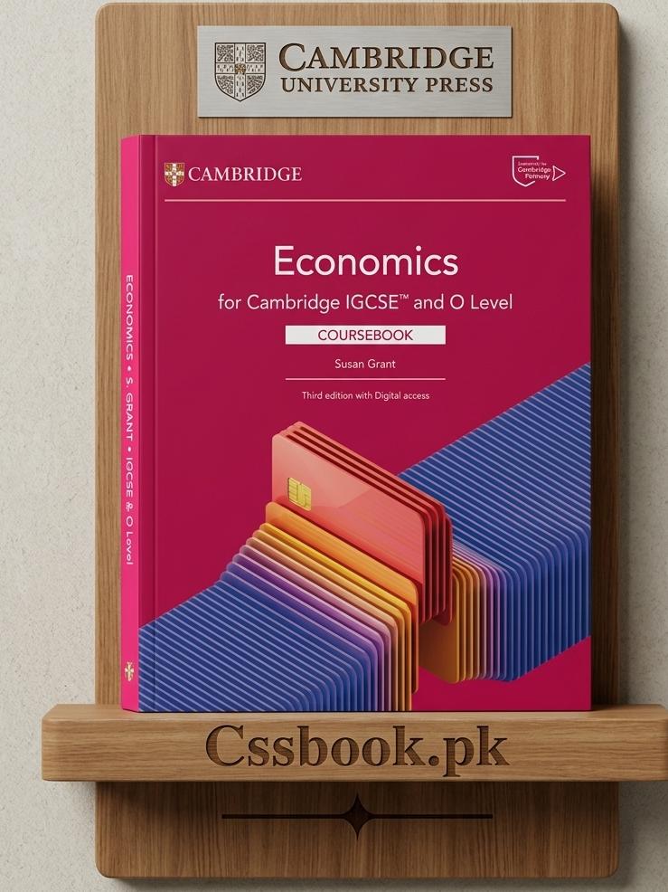 Economics for Cambridge IGCSE™ and O Level (Coursebook) by Susan Grant – 3rd Edition with Digital Access