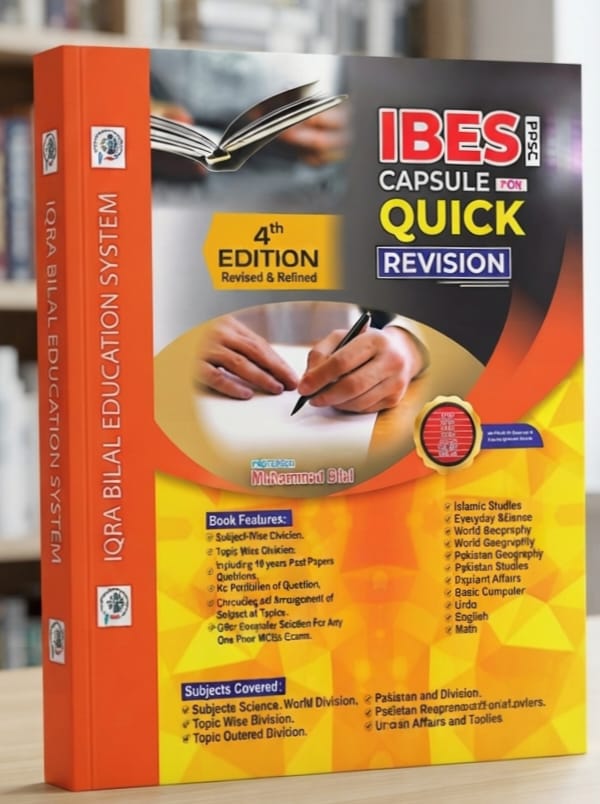 IBES Capsule for Quick Revision 4th Edition by Muhammad Bilal – PPSC | FPSC | CSS MPT | PMS