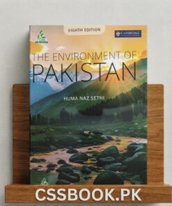 The Environment of Pakistan by Huma Naz Sethi (Eighth Edition) - Cambridge Published