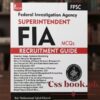 ​FIA Superintendent Recruitment Guide (FPSC) ​Authors: Rai Muhammad Iqbal Kharal & Ch. Ramzan Rasheed